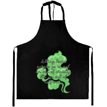 Discover Letting toxic people go is an act of self-care. Aprons