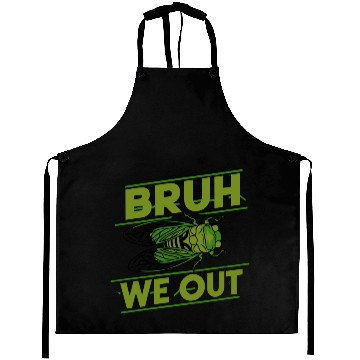 Discover Bruh We Out Green Cicada Aprons