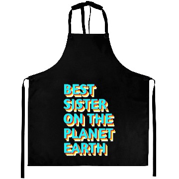 Discover Best sister on the planet earth Aprons