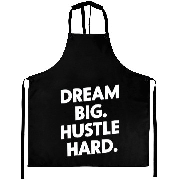 Discover Dream Big Hustle Hard Motivation Aprons