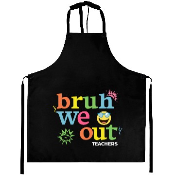 Discover Bruh We Out Teachers Aprons