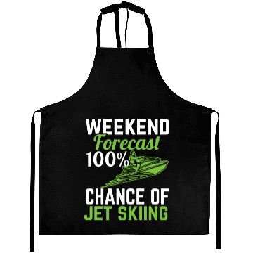 Discover Weekend Forecast 100% Chance Of Jet Skiing Jetski Aprons