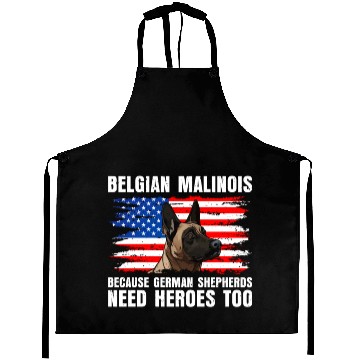 Discover BELGIAN MALINOIS GERMAN SHEPHERDS NEED HEROS TOO Aprons