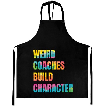 Discover Weird Coaches Build Character Coach Aprons