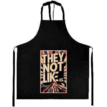 Discover They not like us Aprons