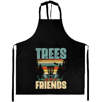 Discover Trees Are Not My Friends Disc Golf Frisbee Aprons