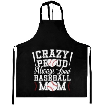 Discover Crazy Proud Always Loud Baseball Mom Saying Aprons