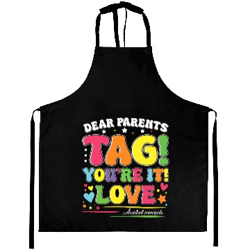 Discover Dear Parents Tag You're It Love Teachers Assistant Aprons