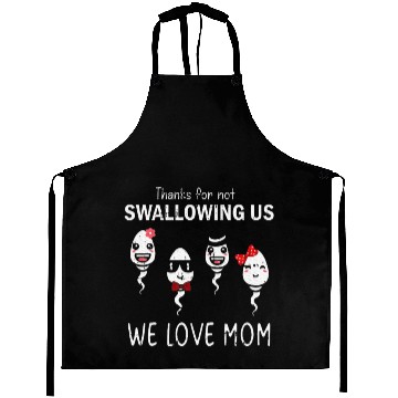 Discover Thanks For Not Swallowing Us Mother's Day Aprons