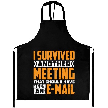 Discover I Survived Another Meeting 82 Aprons
