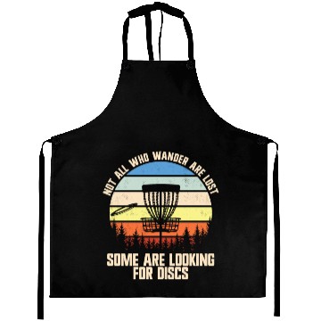 Discover Not All Who Wander Are Lost Looking For Discsfunny Aprons