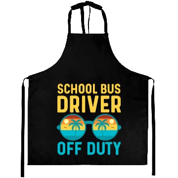 Discover School Bus Driver Off Duty | Vacation Relaxation Aprons
