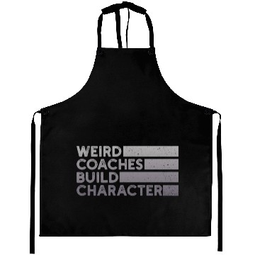 Discover Weird Coaches Build Character Coach Aprons