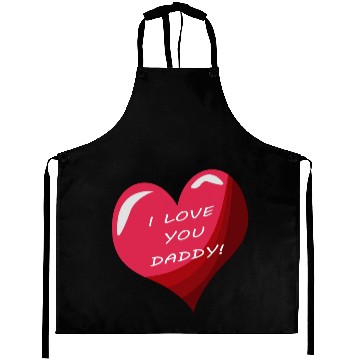 Discover i love daddy Aprons