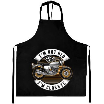 Discover Motorcycle Im Not Old Im Classic Aprons