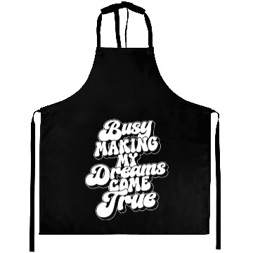 Discover Saying Message Realize Dreams Aprons