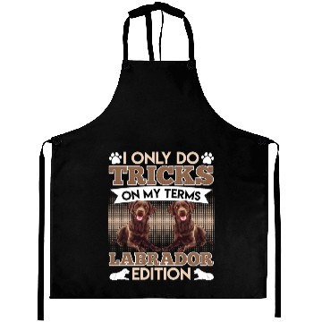 Discover CHocolate Labrador I DO TRICKS ON MY TERMS Aprons