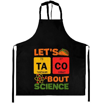 Discover Lets Tacos Bout Science Cinco de Mayo Scientist Aprons
