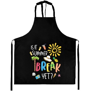 Discover IS it summer break yet Aprons