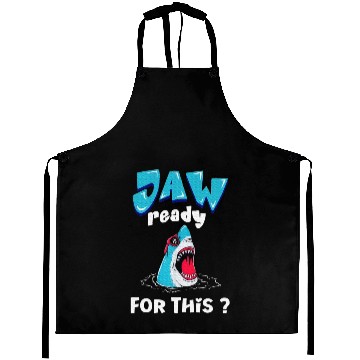 Discover Jaw Ready For This Shark Lover Aprons