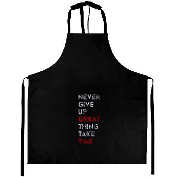 Discover Never Give Up Aprons