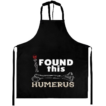 Discover I Found This Humerus - Embrace Your Funny Bone! Aprons