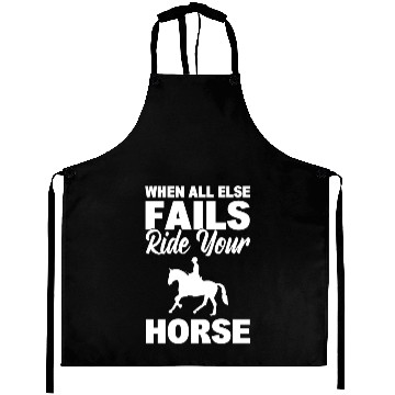 Discover When All Else Fails Ride Your Horse Riding Aprons