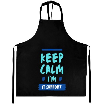 Discover Keep Calm, I'm IT Support Aprons