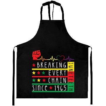 Discover Juneteenth Breaking Every Chain Since 1865 Aprons