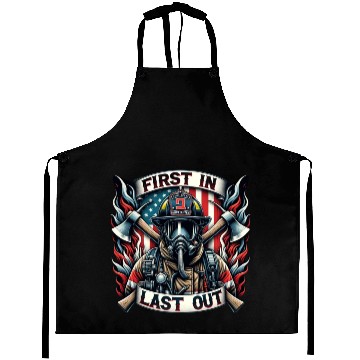 Discover Fire Fighter First In Last Out Aprons