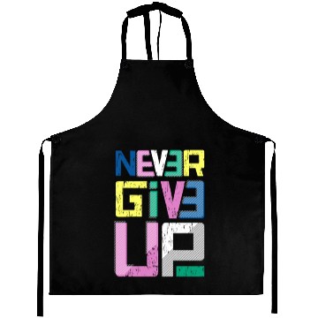 Discover never give up Aprons
