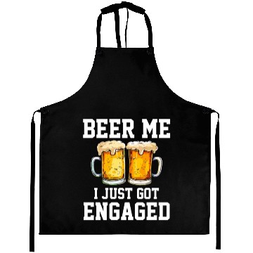 Discover Beer Me I Just Got Engaged, engagement Aprons