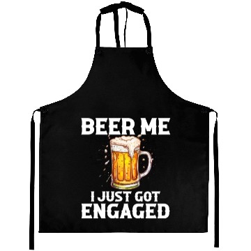 Discover Beer Me I Just Got Engaged, engagement Aprons