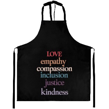 Discover Love Empathy Compassion Inclusion Justice Kindness Aprons