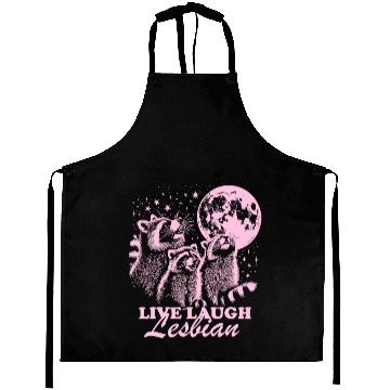 Discover Live Laugh Lesbian Funny Raccoon Lesbian LGBTQ Aprons