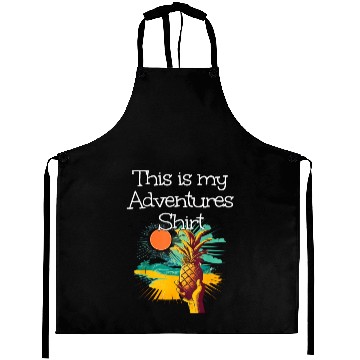 Discover This Adventures Clothes Pineapple Aprons