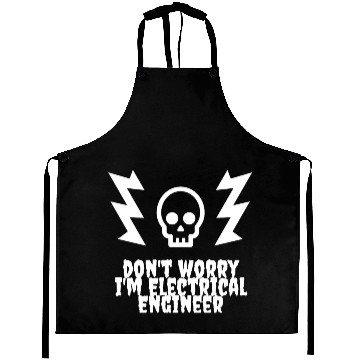 Discover DON'T WORRY, I'M ELECTRICAL ENGINEER Aprons