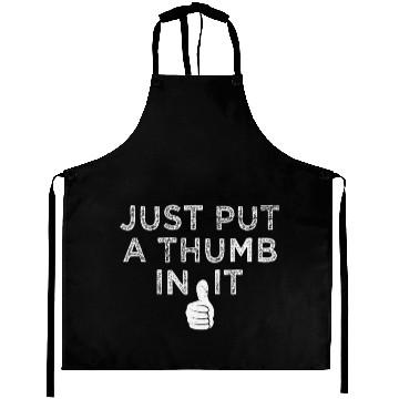 Discover Just Put a Thumb In It Shooting Range Gun Lover Aprons