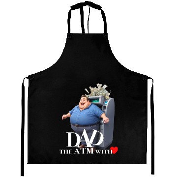 Discover DAD the ATM WITH love Aprons