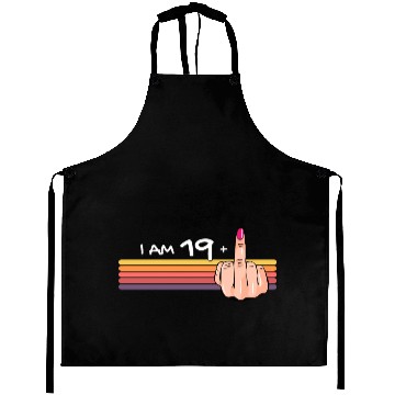 Discover I Am 19 + 1 Middle Finger Aprons I Am 19 Plus,