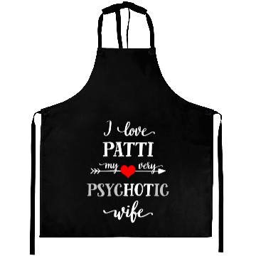 Discover Funny Wife Aprons, I Love My Very Psychotic Wife