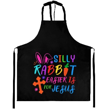 Discover Easter Sunday Silly Rabbit Easter Is For Jesus Aprons