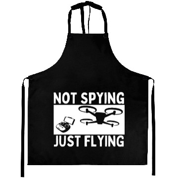 Discover Quadcopter Not Spying Just Flying Funny Drone Aprons