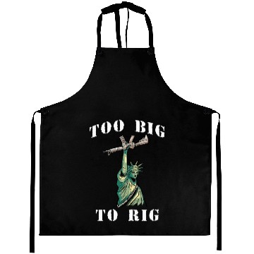 Discover Too Big to Rig 2024 Trump Saying Trump 2024 Aprons