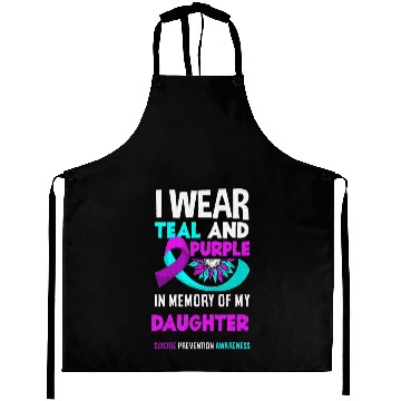 Discover I Wear Teal And Purple For My Daughter Suicide Aprons