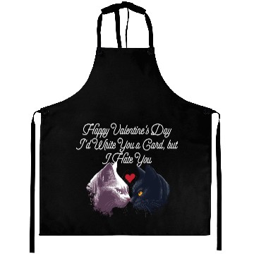 Discover Id Write a Card but I Hate You Funny Valentines Da Aprons