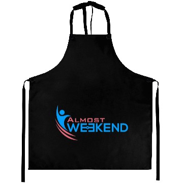 Discover ALMOST WEEKEND Aprons