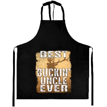 Discover Funny Best Buckin' Uncle Ever Best Uncles deer Aprons