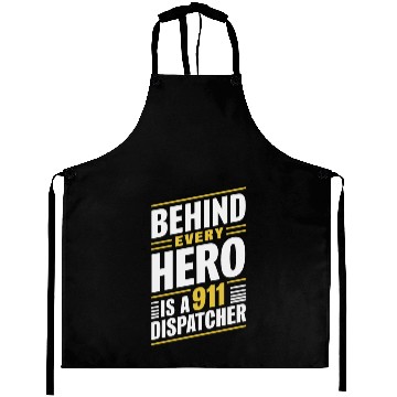 Discover Behind Every Hero Is A 911 Dispatcher Aprons