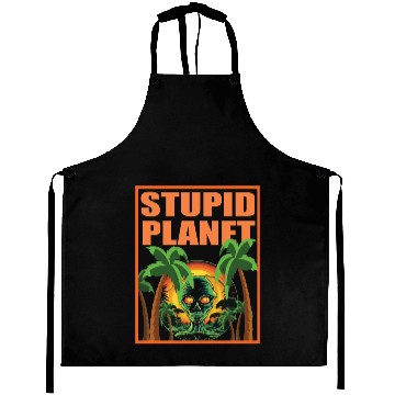 Discover stupid planet Aprons